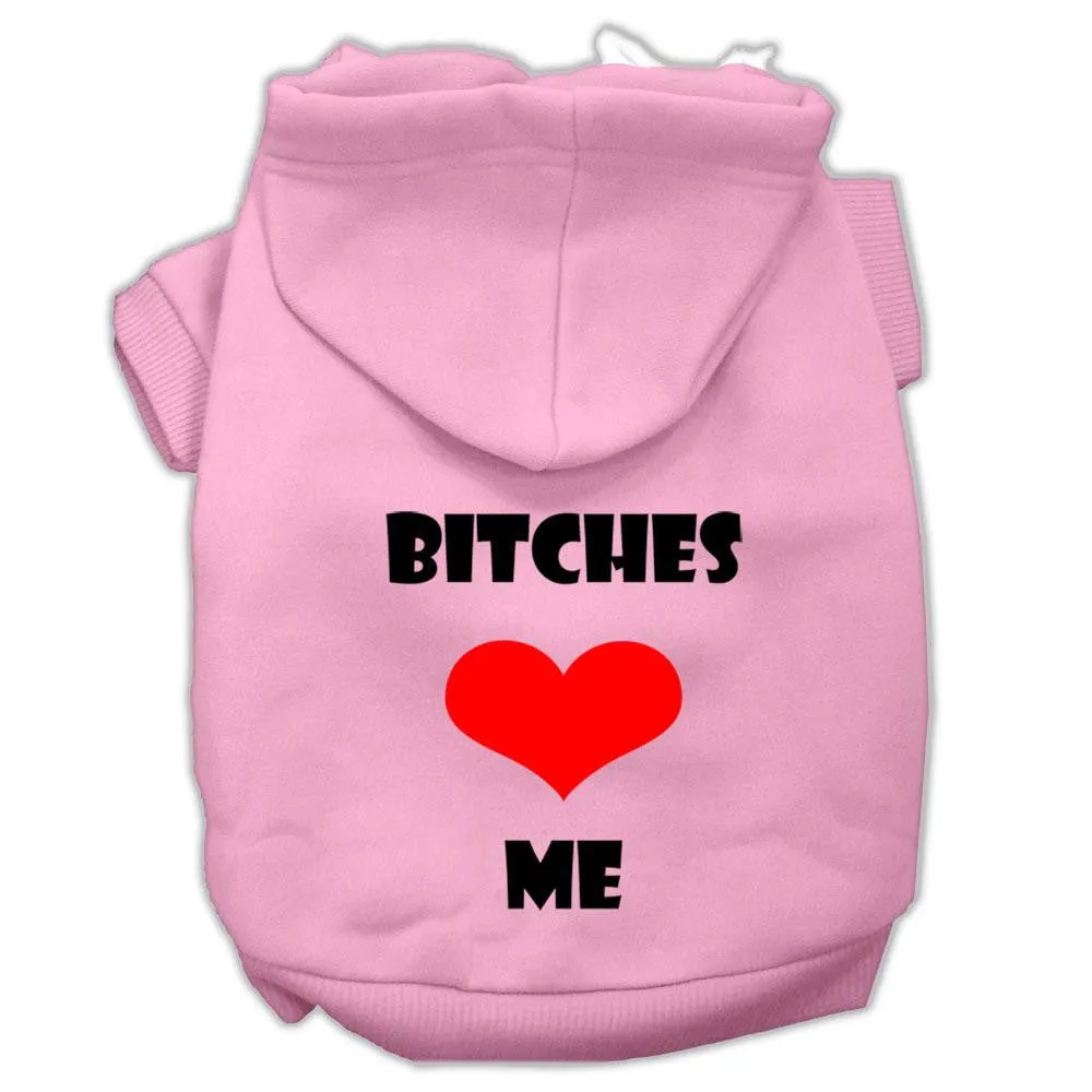 Bitches Love Me Screen Print Pet Hoodies Light Pink Size Sm (10)