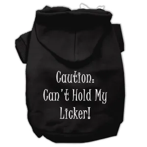 Can't Hold My Licker Screen Print Pet Hoodies Black Size Med (12)