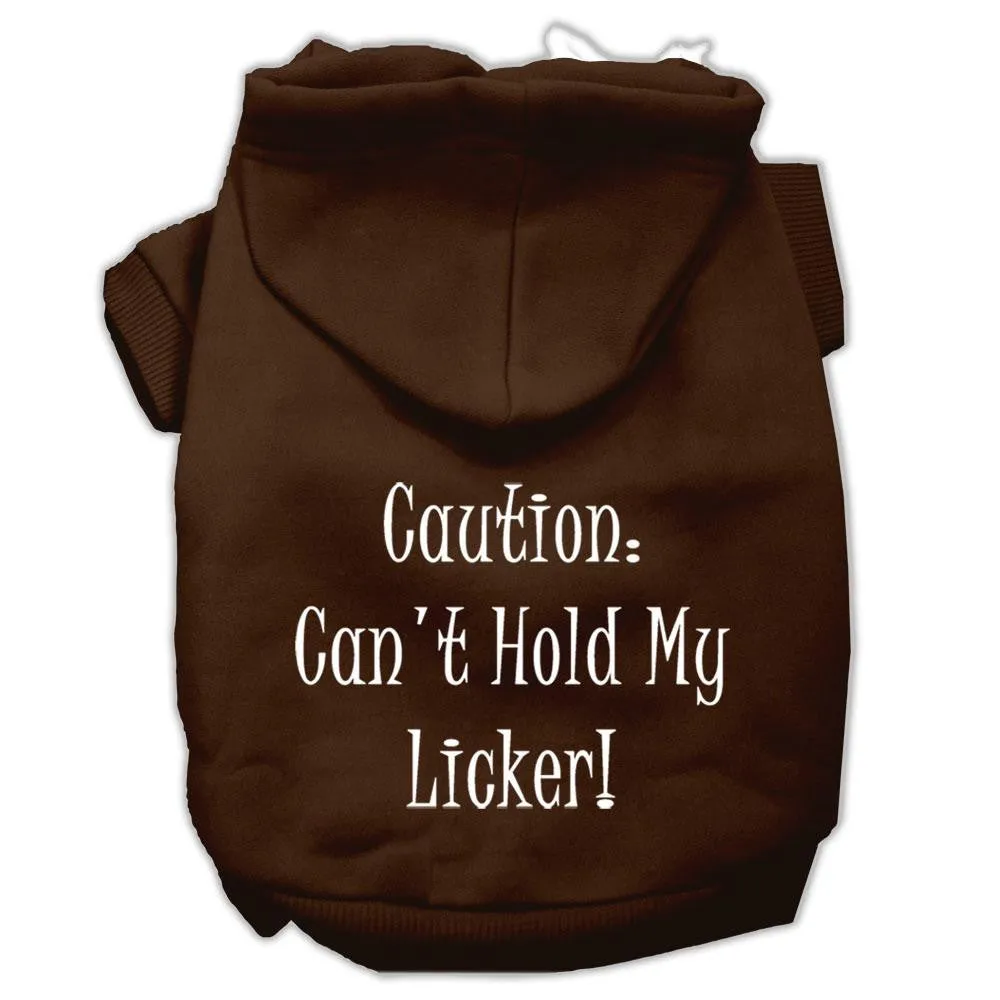 Can't Hold My Licker Screen Print Pet Hoodies Brown Size XXL (18)